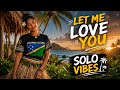 Let Me Love You Solo Vibes 2026 