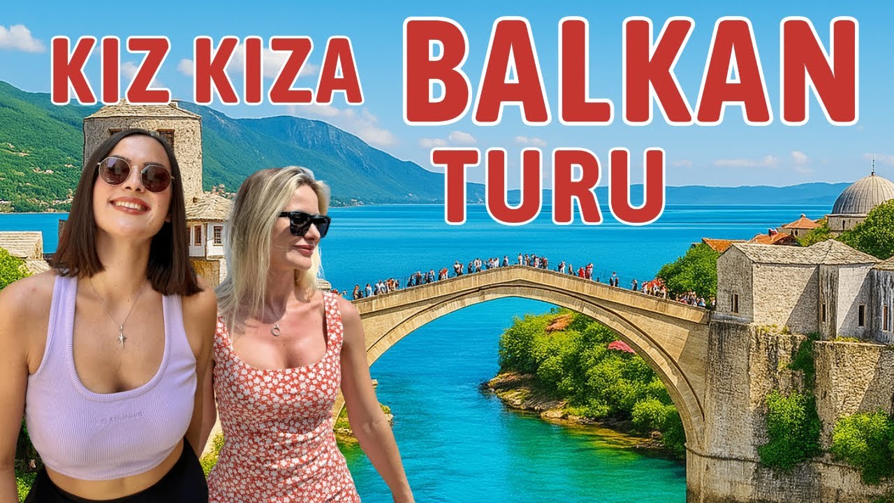 Balkanlar Nasıl Gezilir? | Kotor, Budva, Mostar ve Saraybosna Güncel Gezi Rehberi