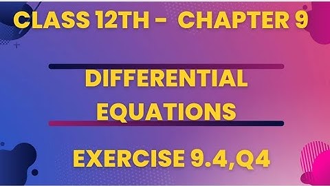 Ex 9.4 Q4 | Chapter 9 | Differential Equations | Class 12th Math |