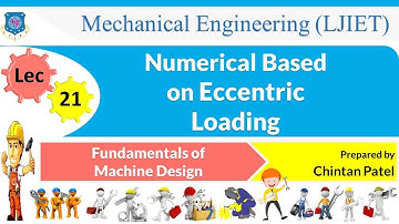L 21 Numerical Based on Eccentric Loading | Fundamentals of Machine Design | Mechanical