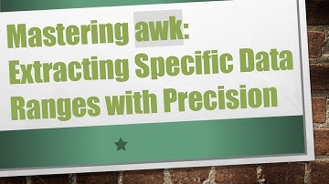 Mastering awk: Extracting Specific Data Ranges with Precision