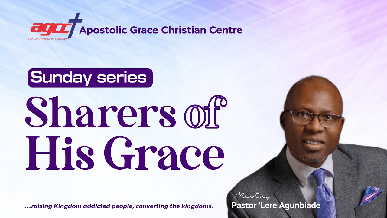 SHARERS OF HIS GRACE PASTOR 'LERE AGUNBIADE 18TH FEB, 2024 YouTube