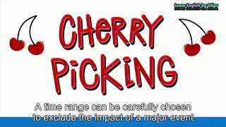 cherry-picking (idiom in famous TV series)