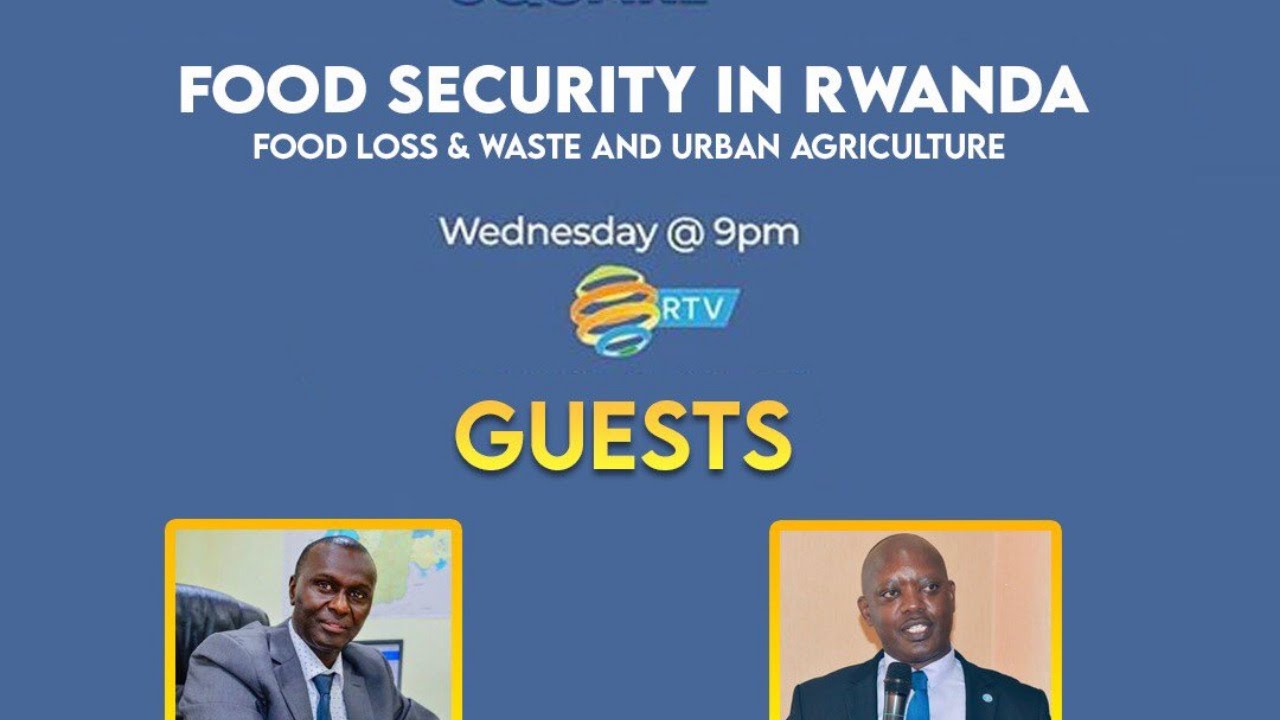 The Square S3 E26: Food Security in Rwanda: Food loss & waste, and ...