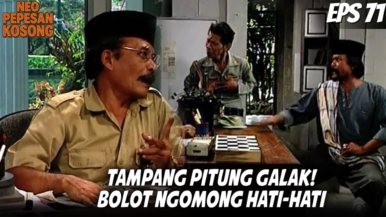 NEO PEPESAN KOSONG (1996) EPS. 71 | TAMPANG GALAK KAYAK PITUNG! BOLOT LANGSUNG SALAH UCAP!