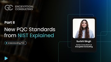 New PQC Standards from NIST Explained (Part 02)
