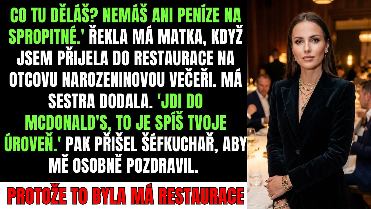 Seděla jsem u rodinného oběda v nejdražší restauraci v Praze, když mi matka před celým sálem řekla, že nemám ani na spropitné a mám jít radši do McDonaldu. Sestra se smála, všechny oči se na mě...