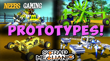 Scrap Mechanic - Prototypes!