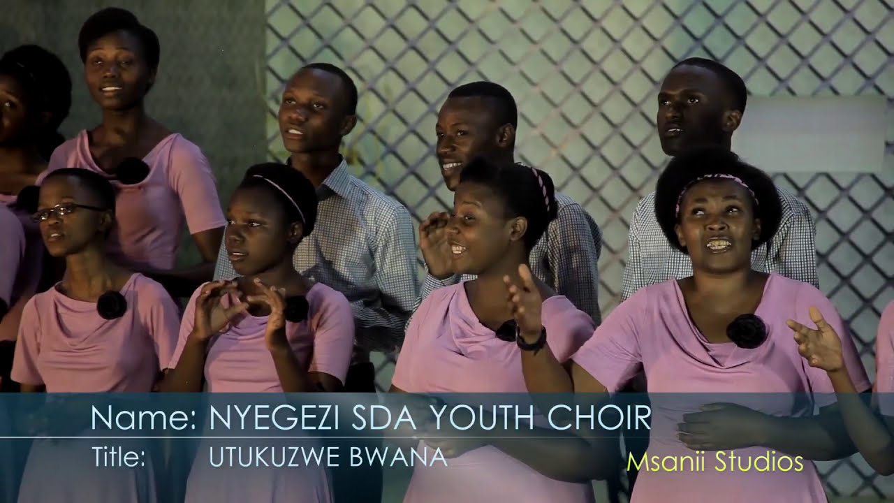 UTUKUZWE BWANA BY NYEGEZI SDA YOUTH CHOIR