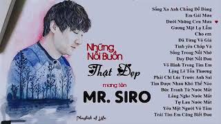 Những Nỗi Buồn Thật Đẹp Mang Tên MR. SIRO