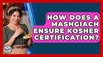 How Does A Mashgiach Ensure Kosher Certification? - The Kosher Way