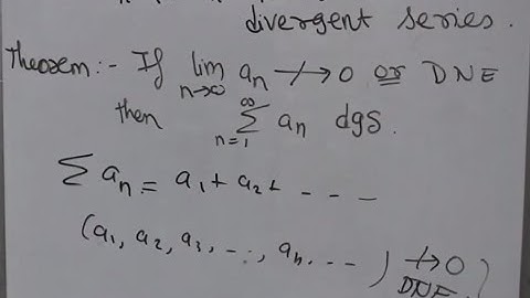 Session 4 : nth term test for divergent series.