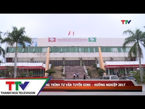 Video Chương trình Tư vấn tuyển sinh - hướng nghiệp 2017 - youtube