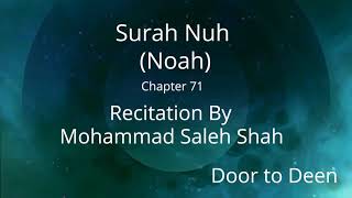 Surah Nuh (Noah) Mohammad Saleh Shah  Quran Recitation