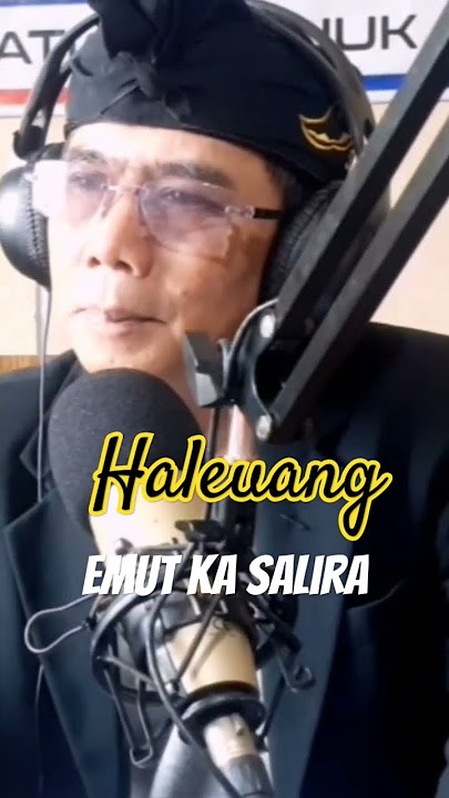 EMUT KA SALIRA #haleuang #nyinden #emutkasalira