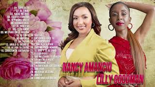 2 HORAS LO MEJOR DE LILLY GOODMAN Y NANCY AMANCIO EN ADORACIÓN - ALABANZAS CRISTIANA MIX