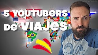 Los mejores YouTubers de Viajes en español