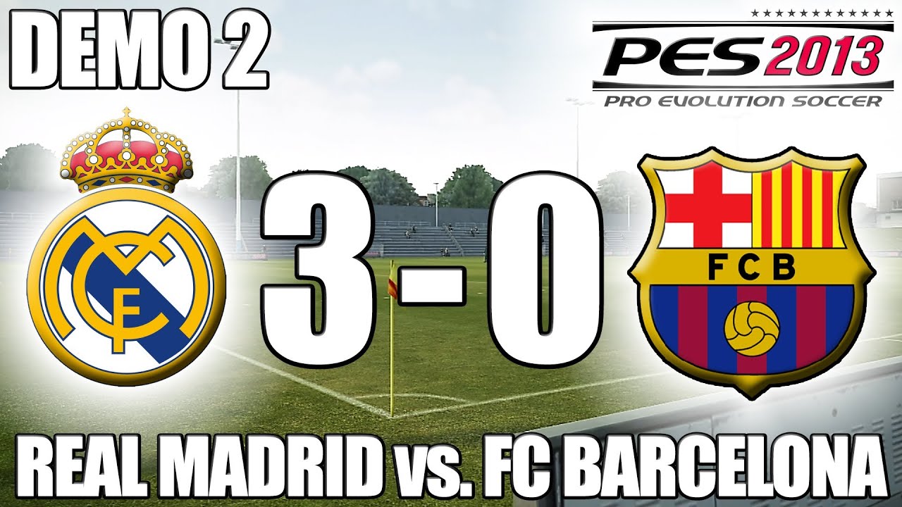 PES 2013 Gameplay Real Madrid 3 0 FC Barcelona 360 PC PS3 YouTube