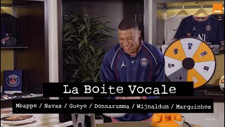 MBAPPÉ / MARQUINHOS / NAVAS / DONNARUMMA / GUEYE / WIJNALDUM | La Boite Vocale 📳🎭