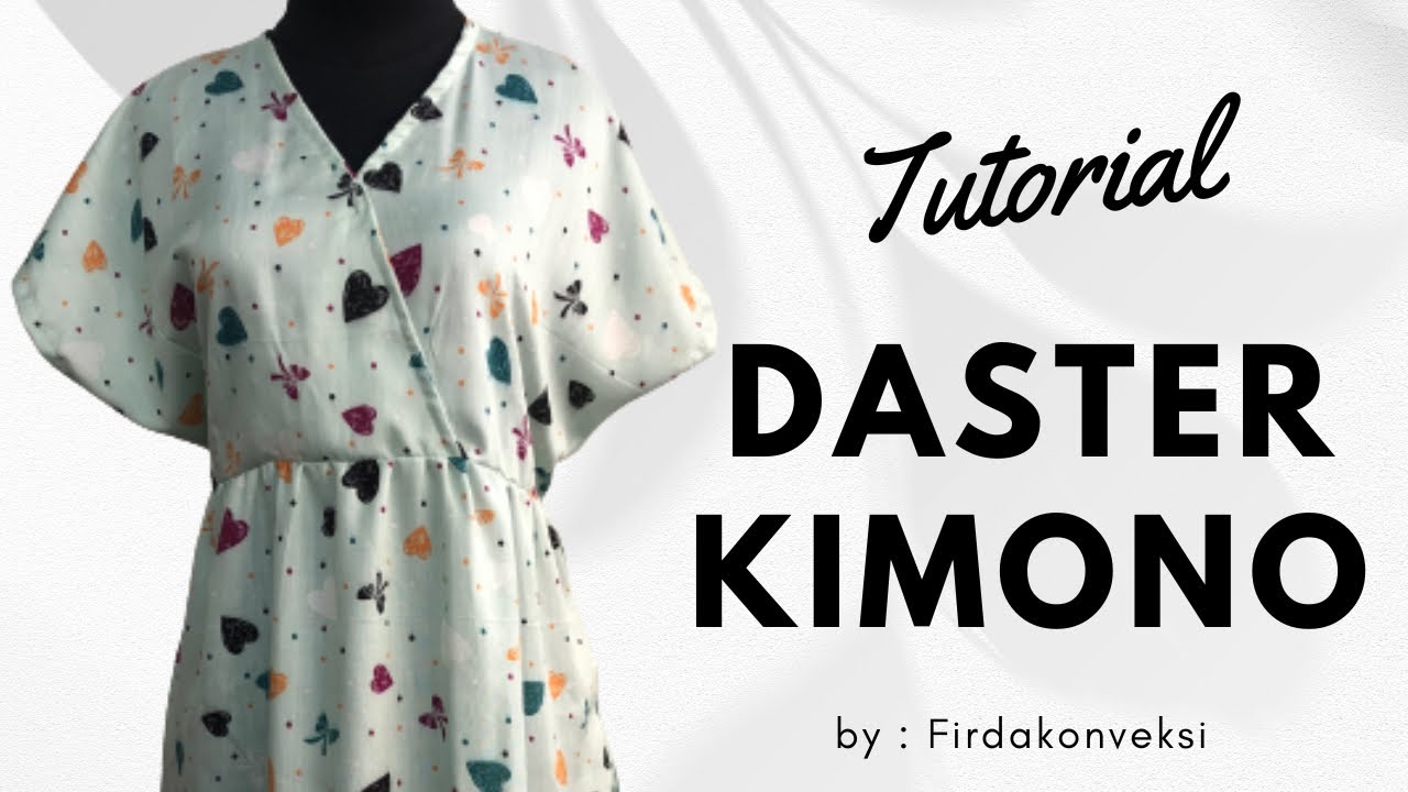 cara menjahit daster kimono mudah untuk dicoba !!!