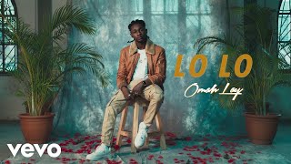 OMAH LAY-LOLO (LYRICS VIDEO)