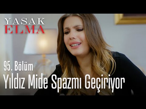 Yıldız mide spazmı geçiriyor - Yasak Elma 95. Bölüm