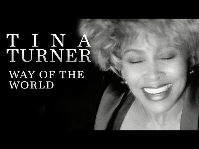 Tina Turner - Way Of The World