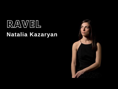 Natalia Kazaryan, piano \ Ravel - Gaspard de la nuit