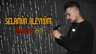 Selamün Aleyküm Ali Can 2022
