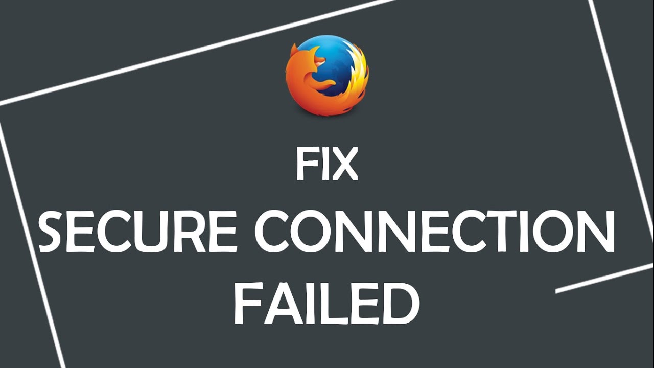 การเชื่อมต่อปลอดภัยล้มเหลว firefox  Update 2022  How to fix error \