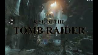 Rise of the TOMB RAIDER #1