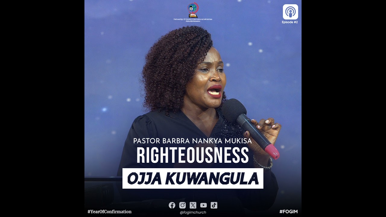 The Righteousness Of The Lord (Obutuukirivu Bwa Katonda) - Pastor Barbra Nankya Mukisa