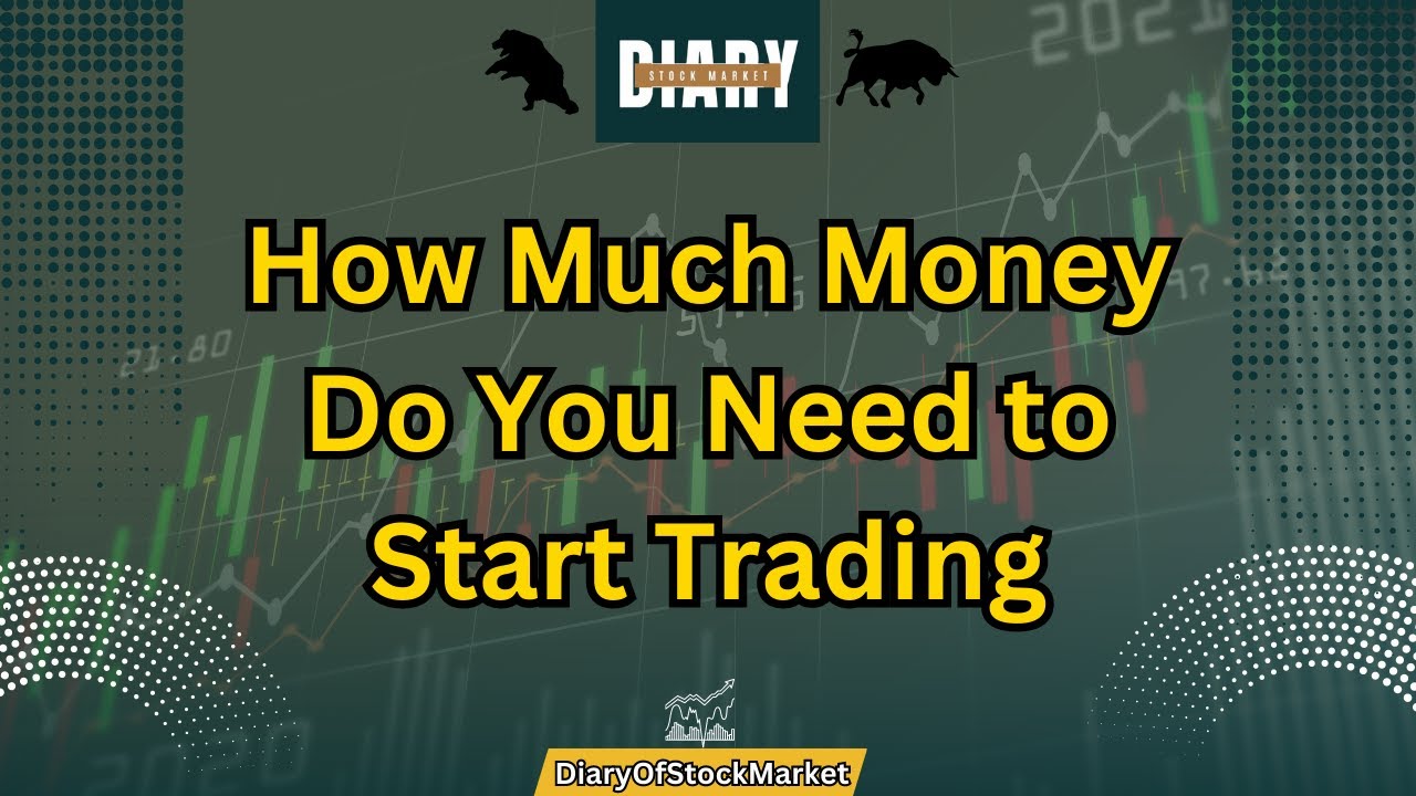 How Much Money Do You Need to Start Trading - YouTube