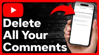 How To Delete All Comments On YouTube
