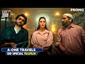 A ONE TRAVELS EID SPECIAL TELEFILM PROMO NAMEER KHAN HINA AFRIDI ARY DIGITAL