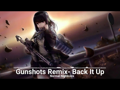 Gunshots Remix  Back It Up