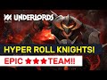 ★★★ Hyper Roll Knights! Super Tank & Super Deadly! | Dota Underlords