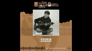 Episode 24: Sounds Home with Bhaarat and Parth Ft Ashwin Adwani