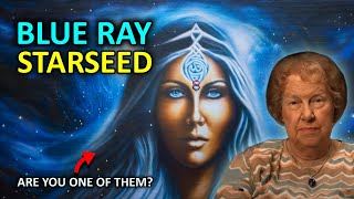 Who Are The Blue Ray Starseeds? (Are YOU One of Them?) by✨Dolores Cannon