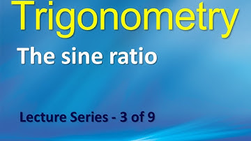 The sine ratio – Trigonometry Chapter, Section 2