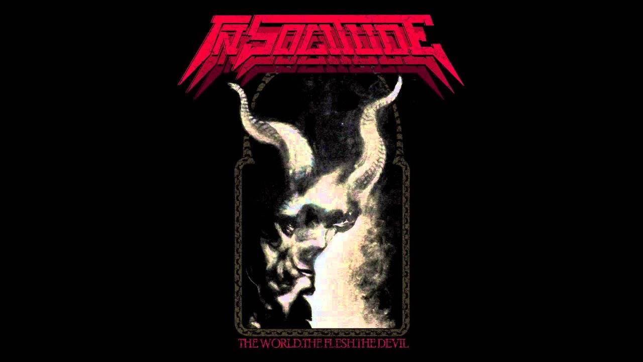 In Solitude : The World. The Flesh. The Devil (Full Album) 2011