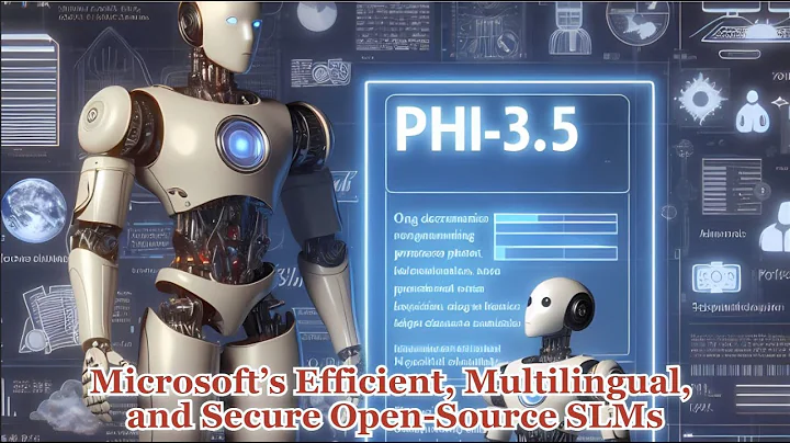 Phi-3.5 Explained: Microsoft’s Cutting-Edge Open-Source Small Language Models