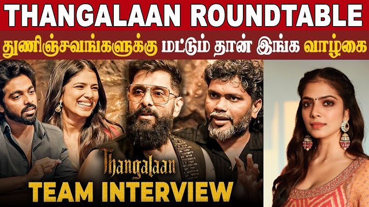 The Thangalaan Roundtable - Part 1 Chiyaan Vikram  Pa Ranjith G V Prakash#thilaktalks
