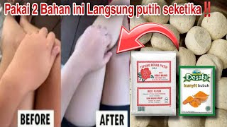 CARA MEMBUAT BEDAK DINGIN DARI TEPUNG BERAS DAN KUNYIT BIKIN CERAH SEKETIKA