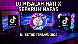 DJ RISALAH HATI X SEPARUH NAFAS DEWA 19 REMIX HITS ABIS || DJ FYP TERBARU 2022🔥🔥🎧🎧🎧