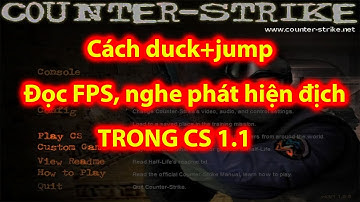 CS 1.1 - Hướng dẫn chơi half-life 1.1 online từ cơ bản đến nâng cao phần 2