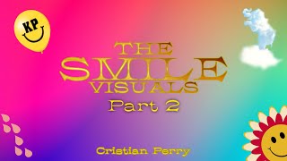 The Smile Visuals Part 2 - (Announcement)