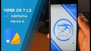 How to Flash Viper OS 7.1.2 (Nougat) on Zuk Z1