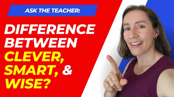 What's the difference between clever, smart, and wise?