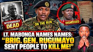 Lt. Mabonga Names Names: “Brig. Gen. Rugumayo Sent People to Kill Me!”